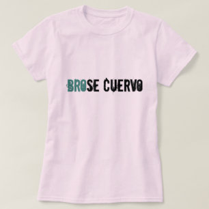 Brose Cuervo T-Shirt