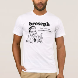 BROSEPH T-Shirt
