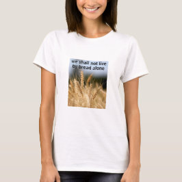 Brot alleine (leicht) T - Shirt