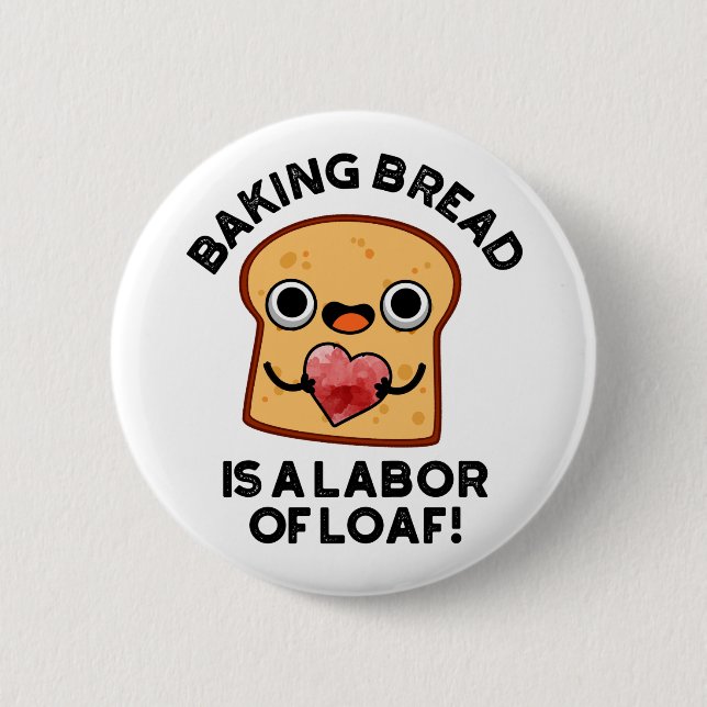 Brot backen ist eine Arbeit von loaf Funny Food Pu Button (Vorderseite)