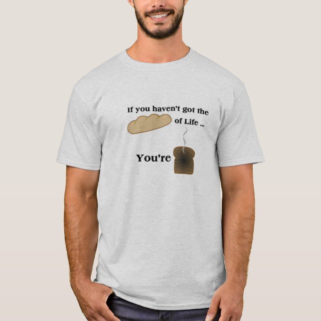 Brot von Leben T T-Shirt (Vorderseite)