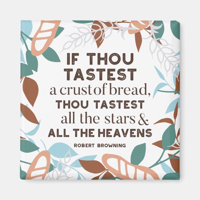 Brot-Zitate von Robert Browning Magnet (Vorne)