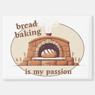 Brotbacken ist meine Leidenschaft Magnet