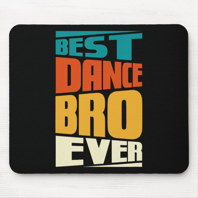 Brother Best Dance Bro Ever Dancing Tancer Retro V Mousepad (Vorne)