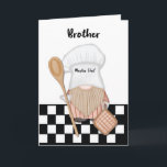 Brother Birthday Whimsical Gnome Koch Kochen Karte<br><div class="desc">Überraschen Sie Ihren lieben Bruder bei seinem Geburtstag damit. Die Vorderseite der Karte ist mit einer skurrilen Illustration eines Gnoms geschmückt,  der einen Koch trägt und in einer fantastischen Küche einen Sturm fröhlich kocht. Der Hintergrund weist spielerische karierte Muster auf und fügt der Szene eine Touch von Launen hinzu.</div>