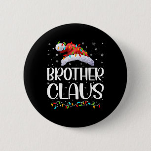 Brother Claus Xmas Lights Christmas Pajama Matchin Button