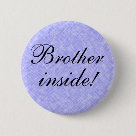 BROTHER drinnen, jeder Text! Button