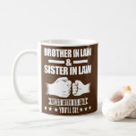 Brother in law sister in law  kaffeetasse<br><div class="desc">Brother in law sister in law Gift. Perfect gift for your dad,  mom,  papa,  men,  women,  friend and family members on Thanksgiving Day,  Christmas Day,  Mothers Day,  Fathers Day,  4th of July,  1776 Independent day,  Veterans Day,  Halloween Day,  Patrick's Day</div>