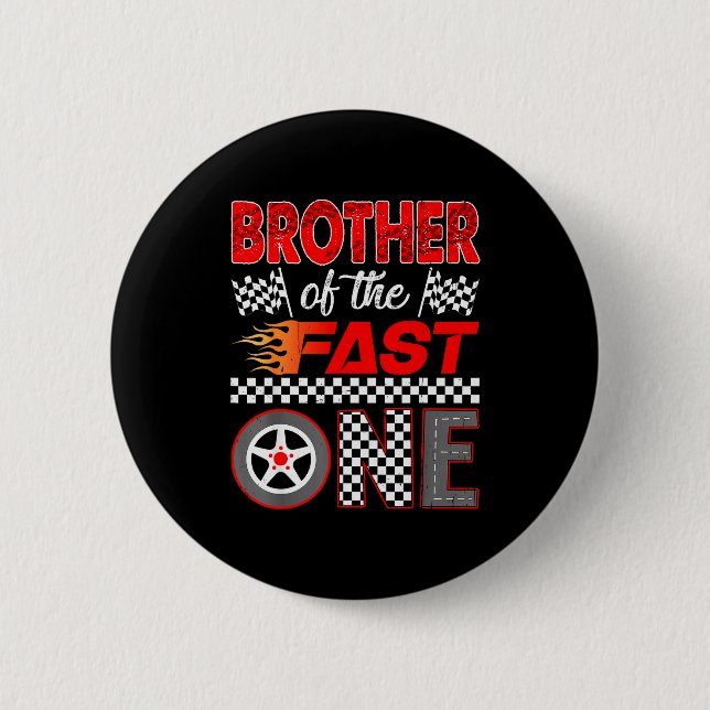Brother Of The Fast One First Birthday Racing Car  Button (Vorderseite)