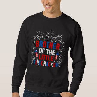 Brother Of The Little Firecracker  4th Of July Sweatshirt