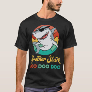 Brother Shark Doo Doo Doo für Haifischfans Heres a T-Shirt