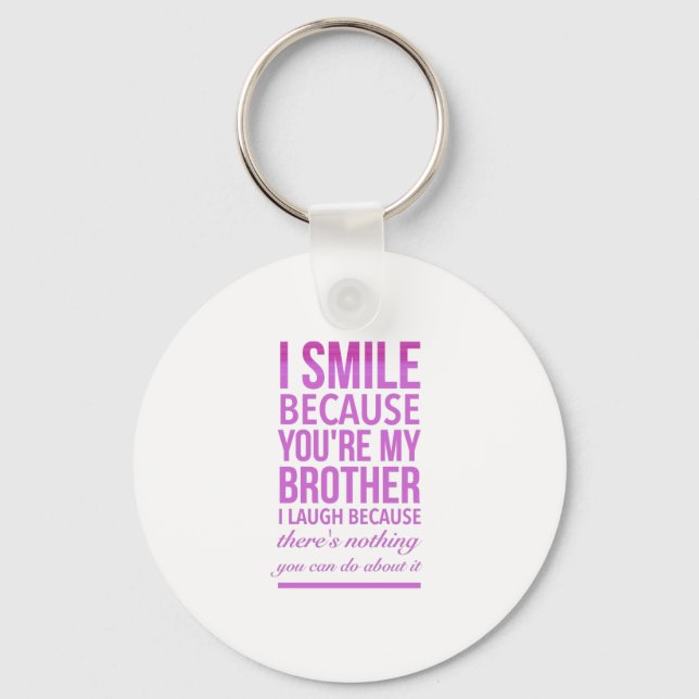 Brother smile funny gifts for brothers big bro schlüsselanhänger (Vorderseite)