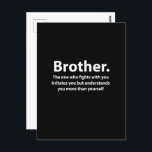 Brother Typografie Brother Postkarte<br><div class="desc">Bruder Typografie Bruder Postcard Original-Design von Nisha Prabhu. Verteilen Sie die Liebe und die guten Vibes mit unserer charmanten Brother Typografy Postcard! Dieses auffallende Design verbindet moderne Ästhetik mit herzlicher Stimmung und macht es zum idealen Sake für Geburtstage, Ferien oder einfach nur sagen: "Ich denke an dich!</div>