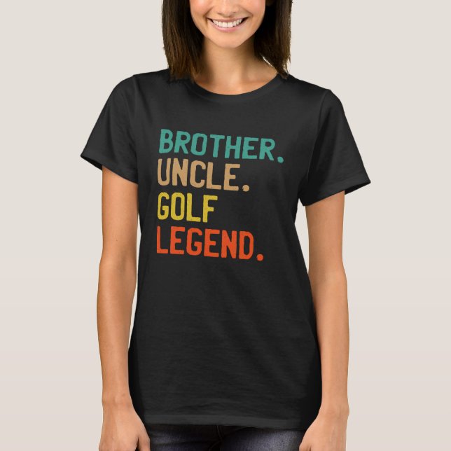 BROTHER UNCLE GOLF LEGEND  GOLFER UNCLE APPRECIATI T-Shirt (Vorderseite)