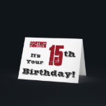 Brother's 15th birthday greeting in black, red. karte<br><div class="desc">Bei White Background Featuring Black and Red sind wir this fun,  birthday greeting for a brother. My Funny Mind Greetings.</div>