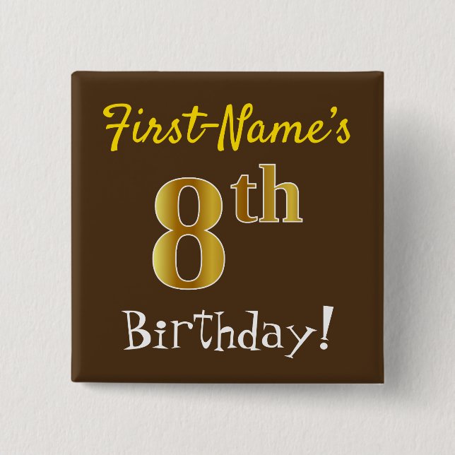 Brown, Falsch Gold 8th Birthday, With Custom Name Button (Vorderseite)