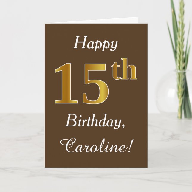 Brown, Faux Gold 15th Birthday + Custom Name Karte (Vorderseite)