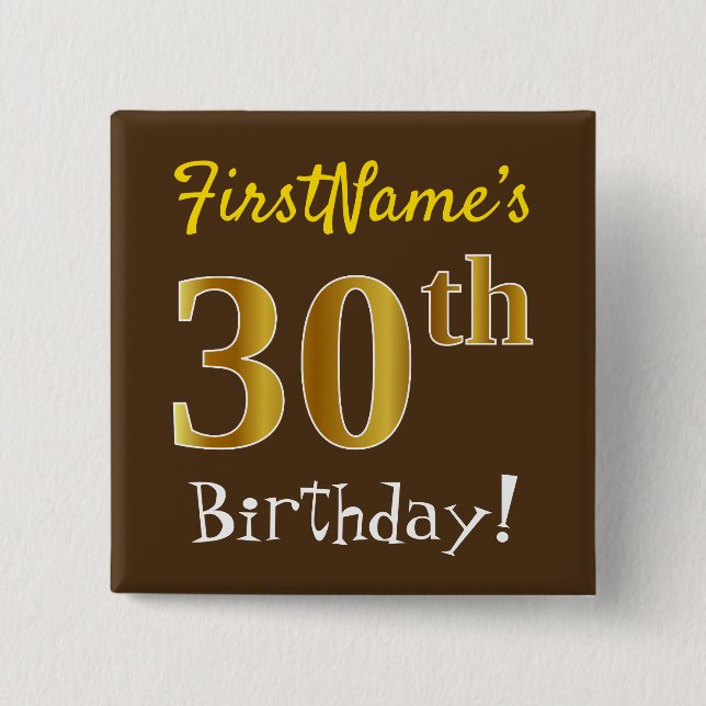 Brown, Faux Gold 30th Birthday, With Custom Name Button (Vorderseite)