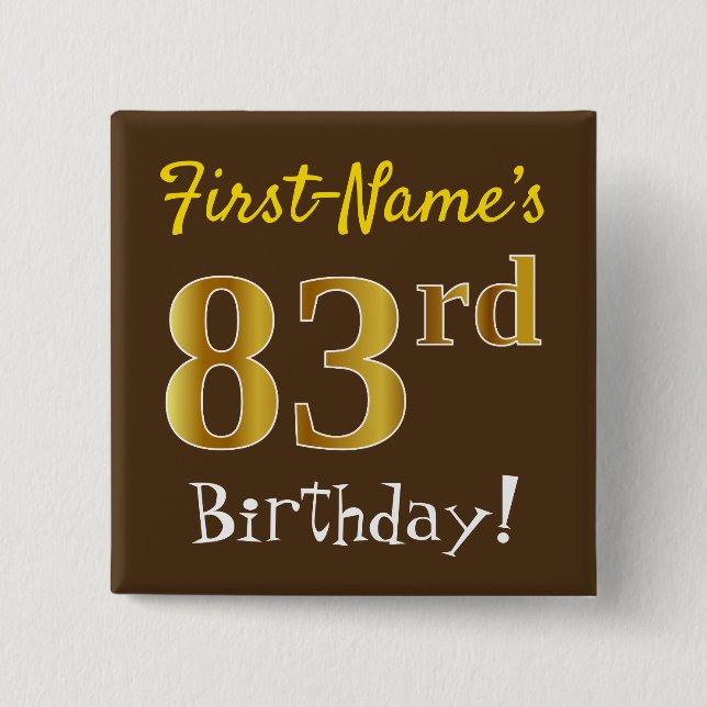 Brown, Faux Gold 83rd Birthday, With Custom Name Button (Vorderseite)