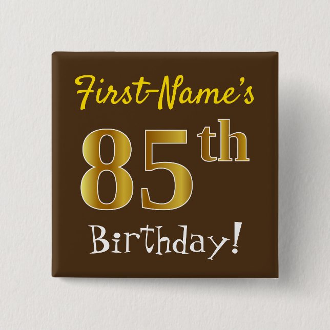 Brown, Faux Gold 85th Birthday, With Custom Name Button (Vorderseite)