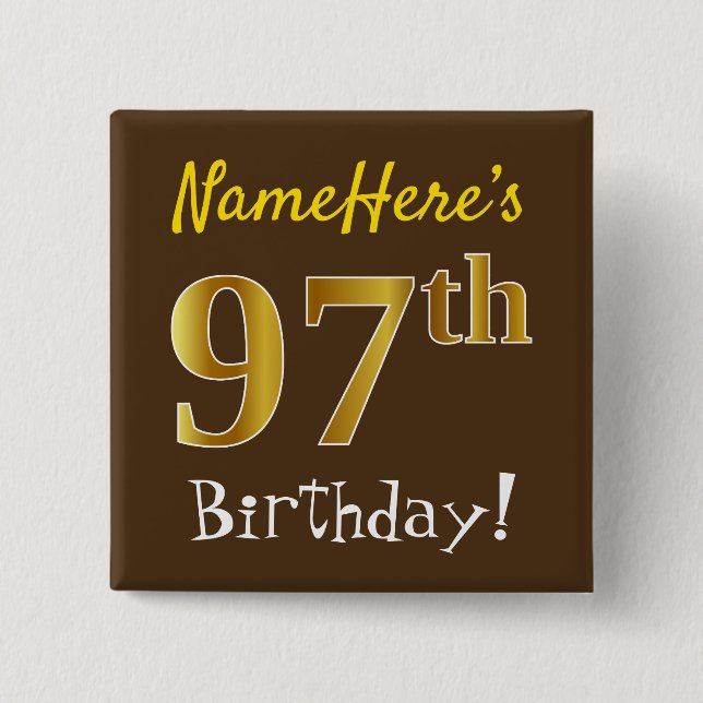 Brown, Faux Gold 97th Birthday, With Custom Name Button (Vorderseite)