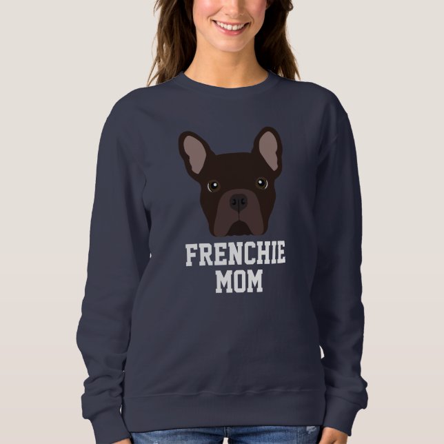 Brown Frenchie Dog Mama French Bulldog Sweatshirt (Vorderseite)
