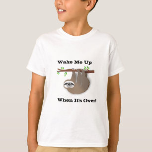 Brown hängender Sloth "wecken mich oben, wenn es T-Shirt
