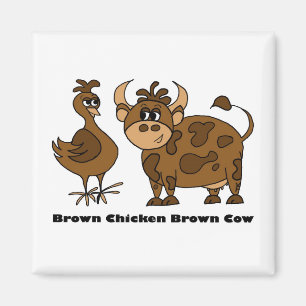 Brown-Huhn-Brown-Kuh - Magnet