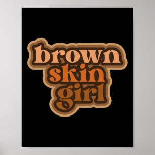 Brown Skin Girl Black Melanin Brown Skin Gir Poster