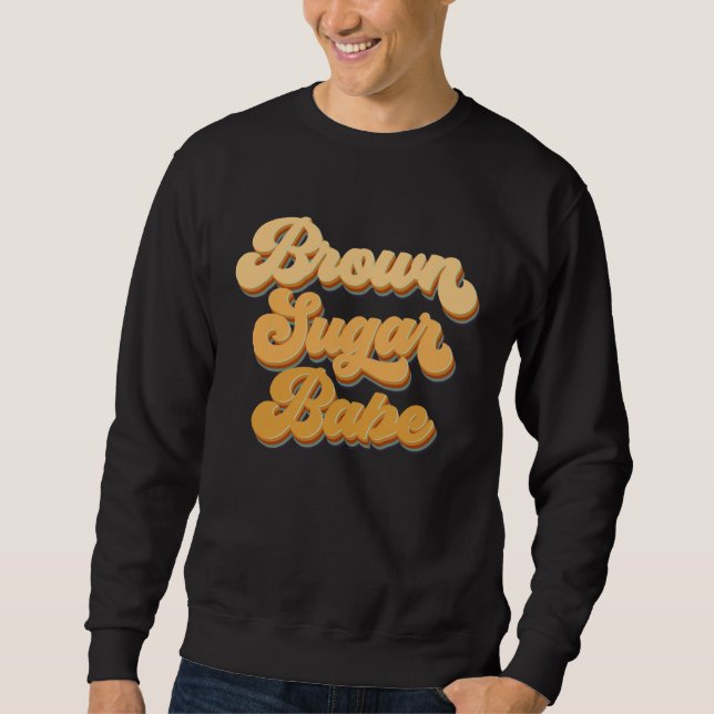 Brown Sugar Babe African American Melanin Black Wo Sweatshirt (Vorderseite)