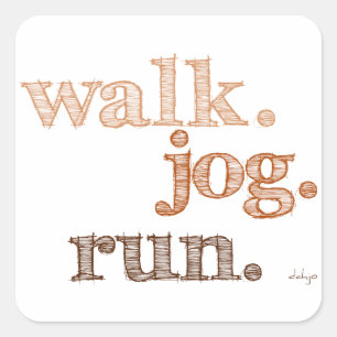 BROWN WALK JOG RUN (Schriftart SCHATZT) Quadratischer Aufkleber