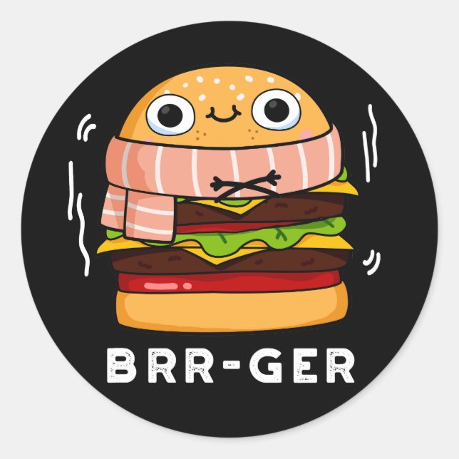 Brr-ger Funny Freezing Burger Pun Dark BG Runder Aufkleber (Vorderseite)