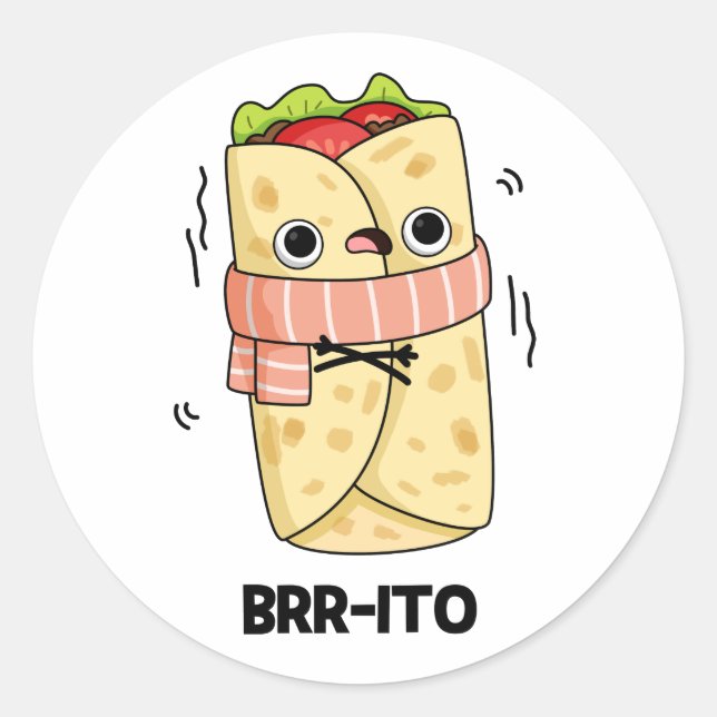 Brr-ito Funny Freezing Cold Burrito Pun Runder Aufkleber (Vorderseite)