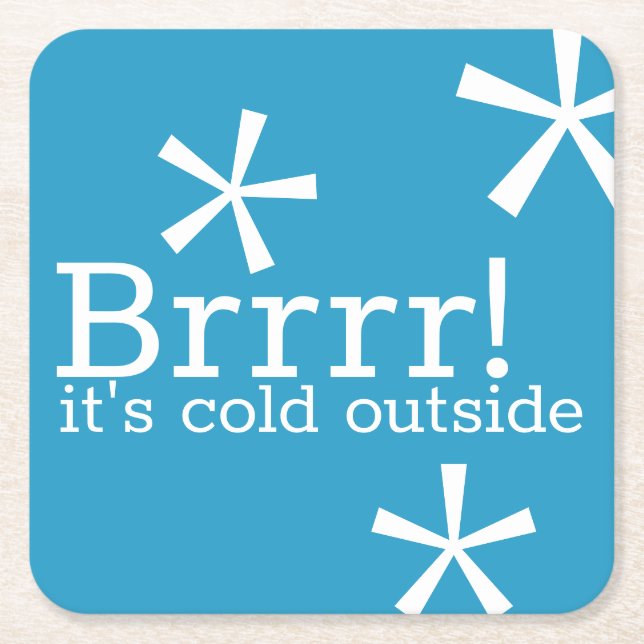 Brrr es ist kalt draußen Winter Drink Untersetzer (Vorderseite)