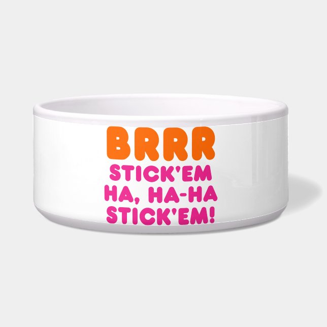 BRRR STICK 'EM HA, HA-HA STICK 'EM! NAPF (Vorderseite)