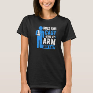 Bruch Arm Cast Joke Erholung wird bald gut T-Shirt