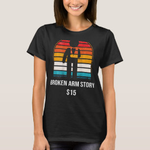Bruch-Arm-Story 15 BACKPRINT Bone 1 T-Shirt