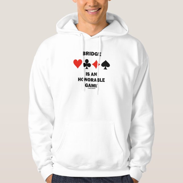 Brücke ist eine achtbare Karten-Anzüge des Hoodie (Vorderseite)