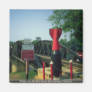 Brücke über den Fluss Kwai, Kanchanaburi, Thailand Magnet