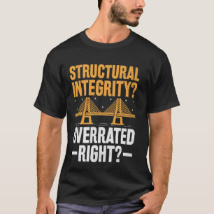 Brückenbauingenieur T-Shirt