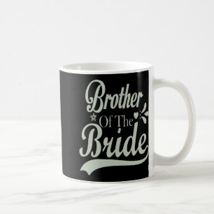 Bruder der Braut Bachelor Bridal Bachelorette Kaffeetasse