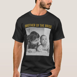 Bruder der Braut Benutzerdefiniertes Foto Vintage T-Shirt