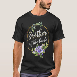 Bruder der Braut Hochzeit Brautparty Bruder T-Shirt