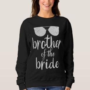 Bruder der Braut Hochzeitssonne Sweatshirt