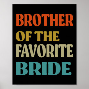Bruder der Lieblingsbride Hochzeitsstimmung Poster
