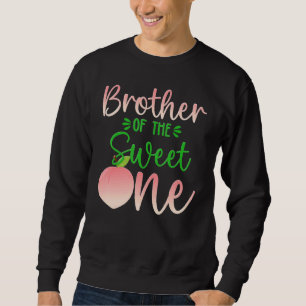 Bruder des Geburtstags 1 Pfirsich 1. Sommerfrucht Sweatshirt