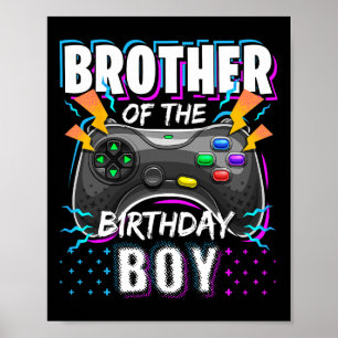 Bruder des Geburtstagsjungen passendes Videospiel  Poster