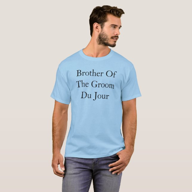 Bruder des Groom du Jour-Zitats Hochzeit T-Shirt (Vorne ganz)
