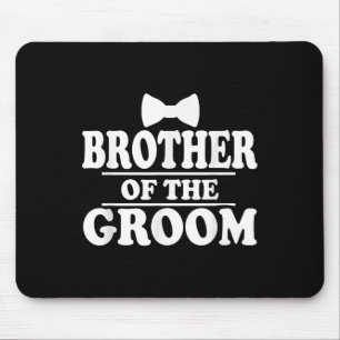 Bruder des Groom Wedding Bachelor Party Funny Mousepad