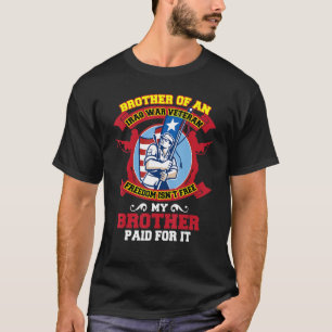 Bruder eines Kriegsveteran Freedom Isnu2019t F T-Shirt